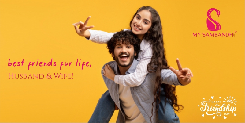 Best Friends for Life, Husband & Wife!